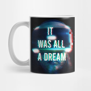 It Was All A Dream Mug